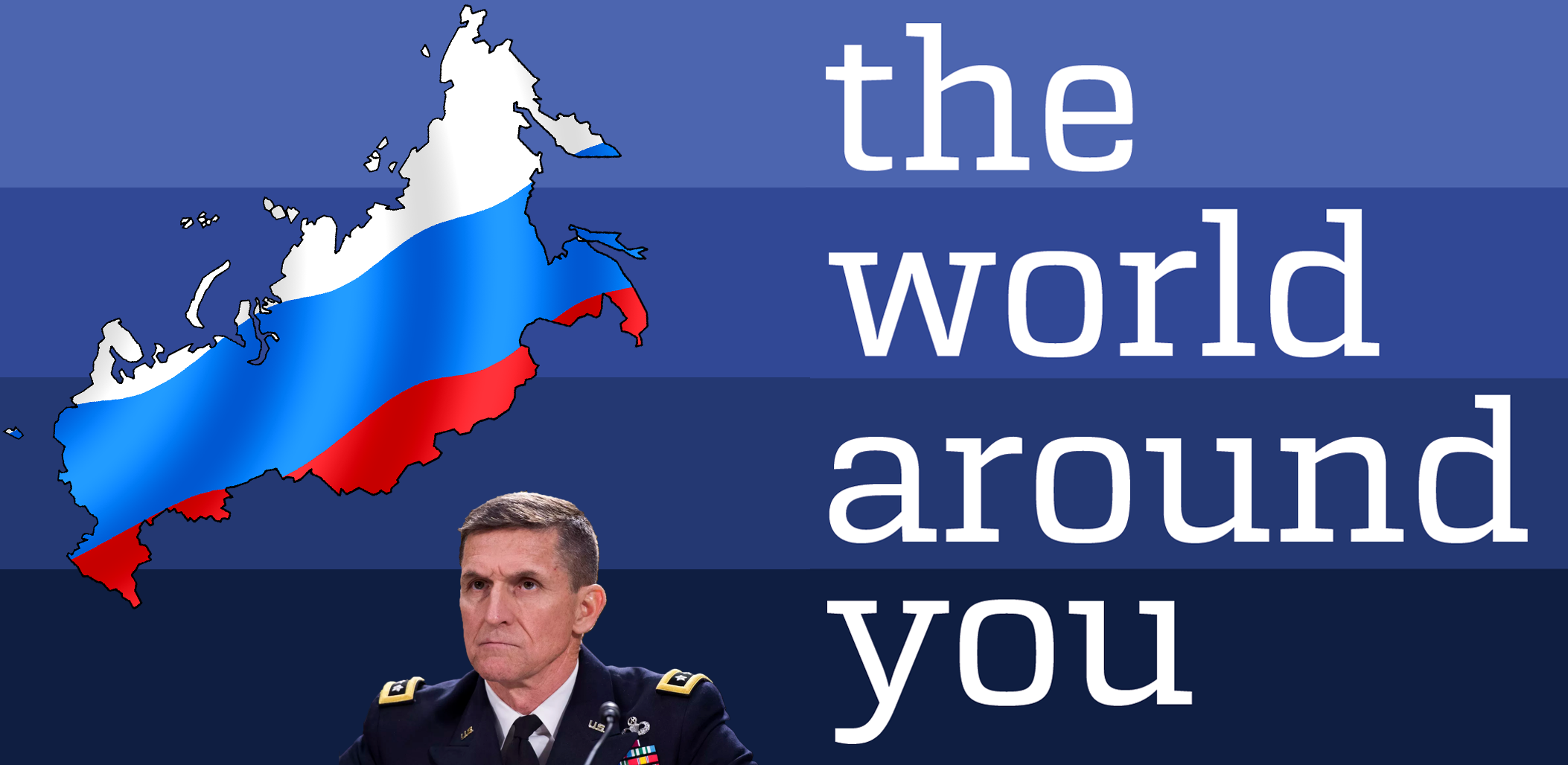 The World Around You Episode 13: The Trump Administration's Russian Contacts