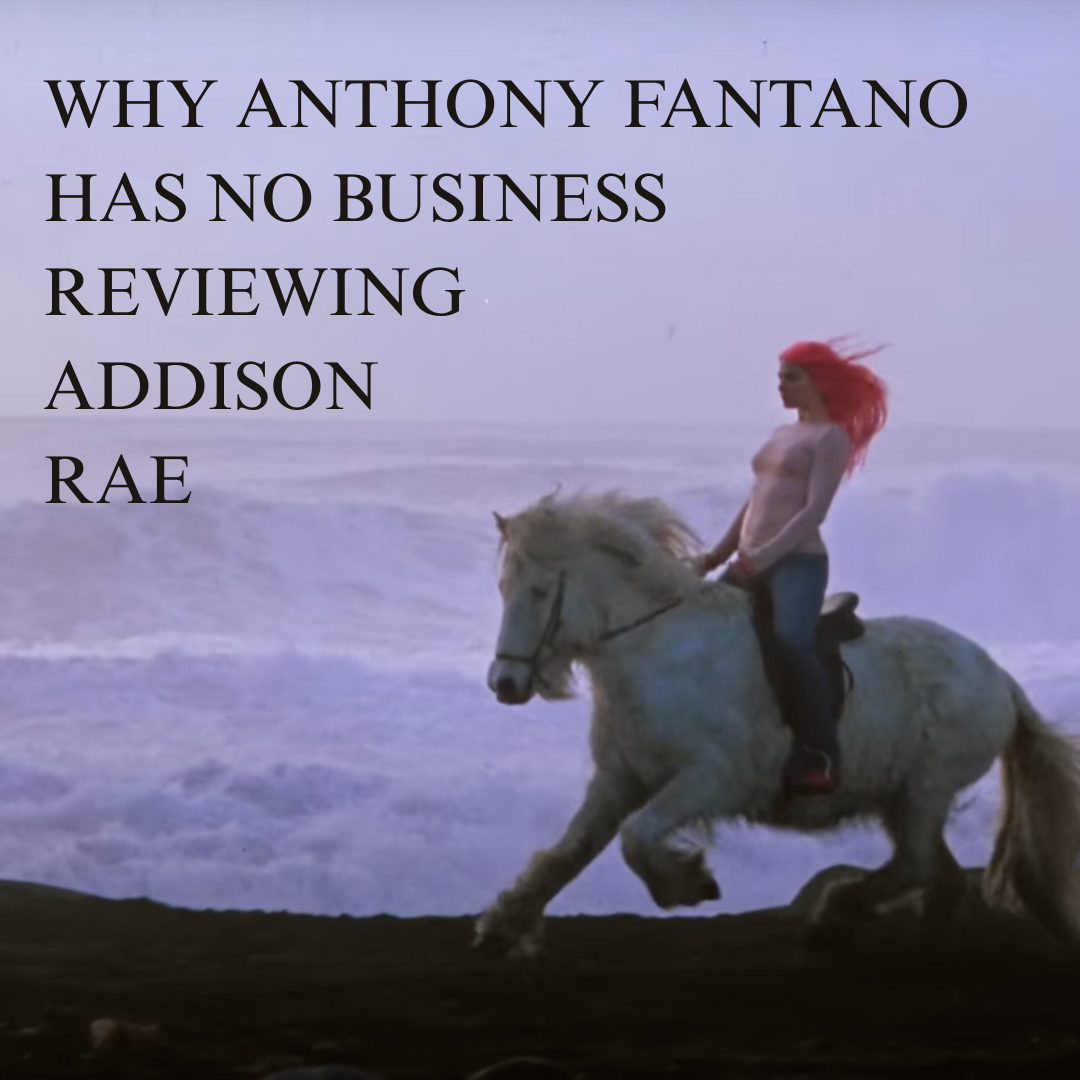 Why Anthony Fantano Has No Business Reviewing Addison Rae